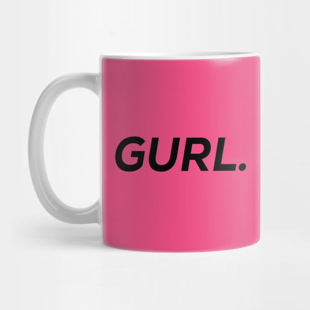 Gurl. by honeybeehandlettering